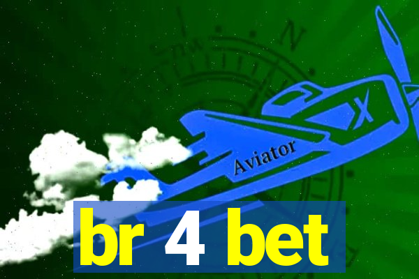 br 4 bet